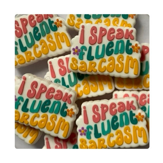 Silicone I Speak Fluent Sarcasm Bead